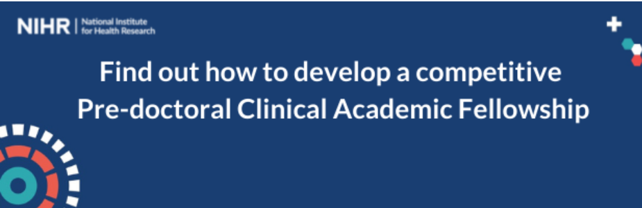Webinar: Develop a competitive Pre-doctoral Clinical Academic Fellowship application – 6 October