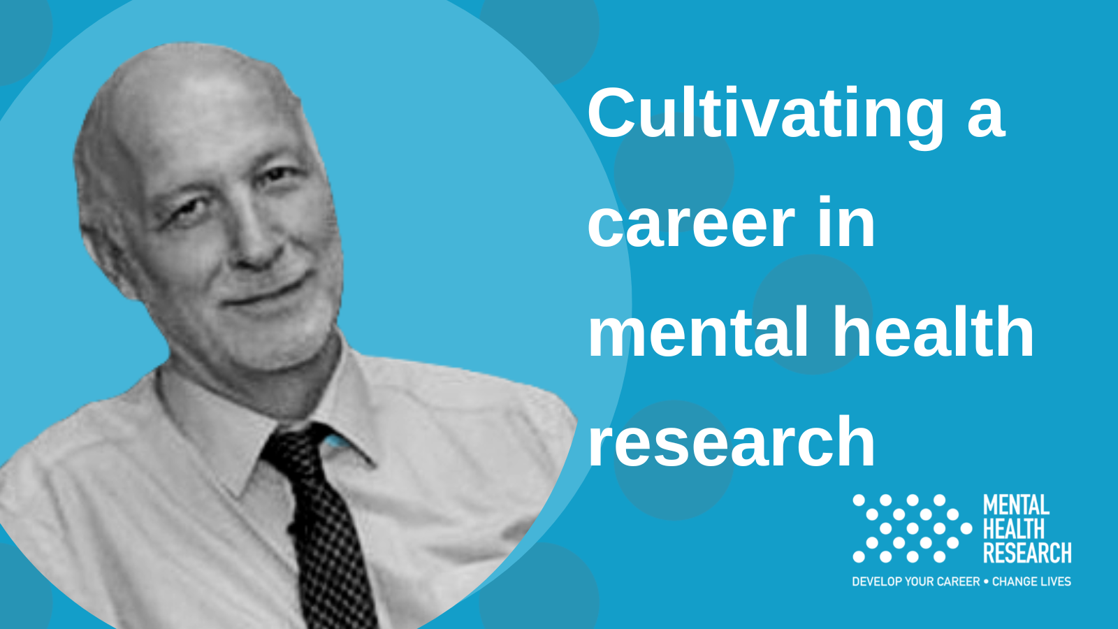 Cultivating a career in mental health research – Professor Peter Fonagy