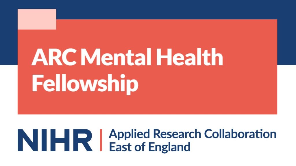 Closing Wednesday 30/11: ARC East of England Mental Health Fellowship 2023