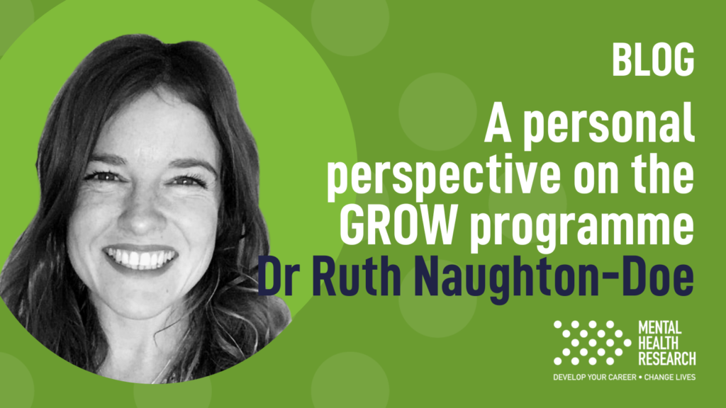 A personal perspective on the GROW programme – Dr Ruth Naughton-Doe