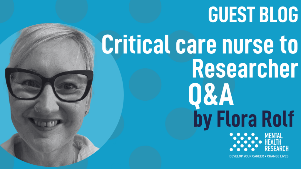 Critical Care Nurse to Mental Health Researcher – Q&A
