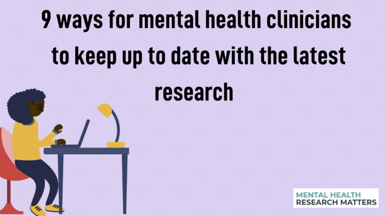 Lilac background with black text reading '9 ways for mental health clinicians to keep up to date with the latest research' with an illustration of a person sitting at a desk in front of an open laptop