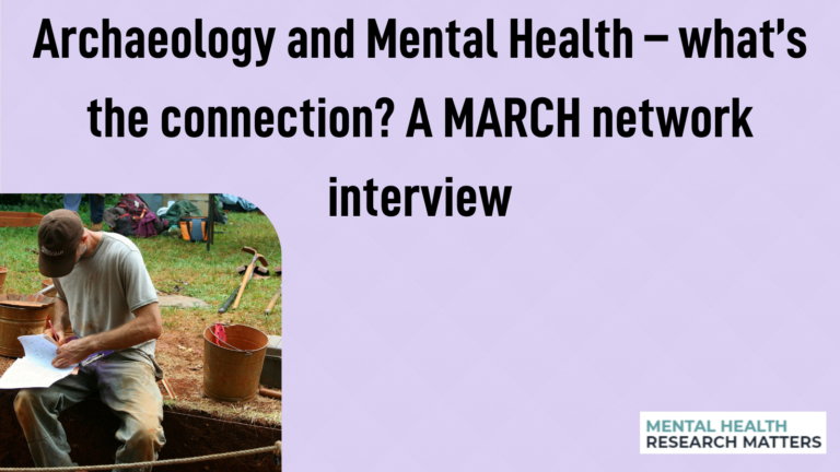 Lilac background with black text reading 'Archaeology and mental health - what's the connection? A MARCH network interview' with a photo of a person sitting on the side of an archaeological trench making notes