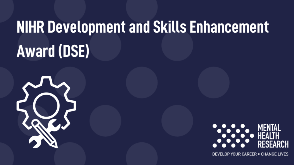 NIHR Development and Skills Enhancement Award (DSE)