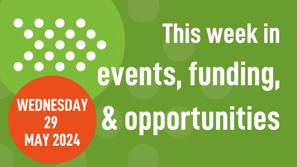 Mid-week roundup 29/05/24: events, funding, & opportunities in mental health research