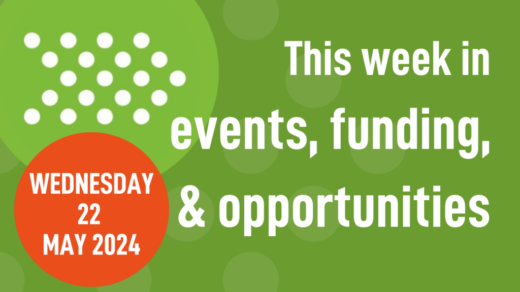 Mid-week roundup 22/05/24: events, funding, & opportunities in mental health research