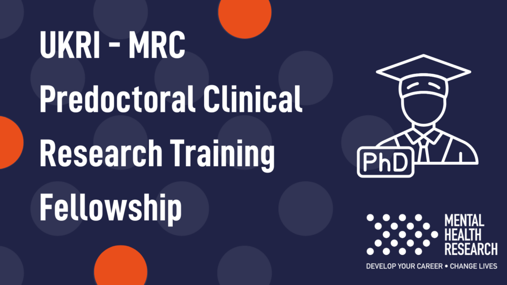 UKRI – Predoctoral Clinical Research Training Fellowship