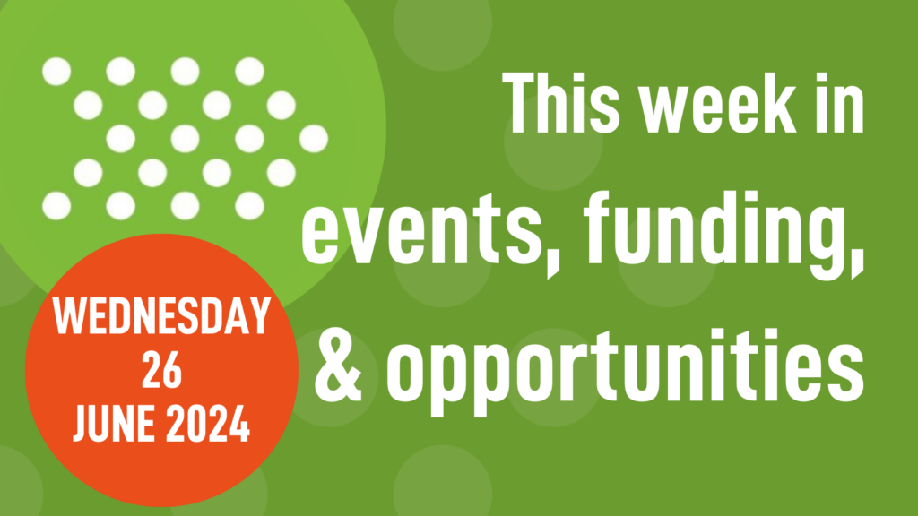 Mid-week roundup 26/06/24: events, funding, & opportunities in mental health research