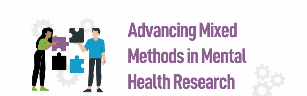 Advancing mixed methods in mental health research – why and how?